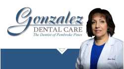 Gonzalez Dental Care - Dentist Pembroke Pines