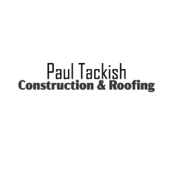 Paul Tackish Construction and Roofing LLC