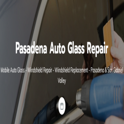 Pasadena Auto Glass Repair