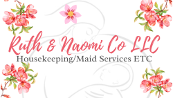 Ruth & Naomi Co. LLC Housekeeping/Maid Service ETC