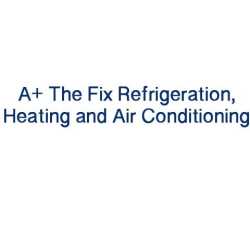 A+ The Fix Refrigeration, Heating, and Air Conditioning