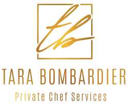 Tara Bombardier Private Chef Services