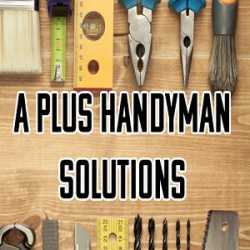 A Plus Handyman Solutions