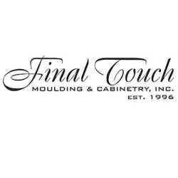 Final Touch Moulding & Cabinetry Inc.