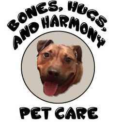 Bones, Hugs, and Harmony Pet Care