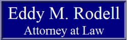 Eddy M. Rodell, Attorney at Law