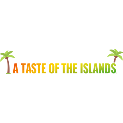 A Taste of the Islands