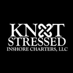 Knot Stressed Inshore Charters