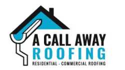 A Call Away Roofing LLC
